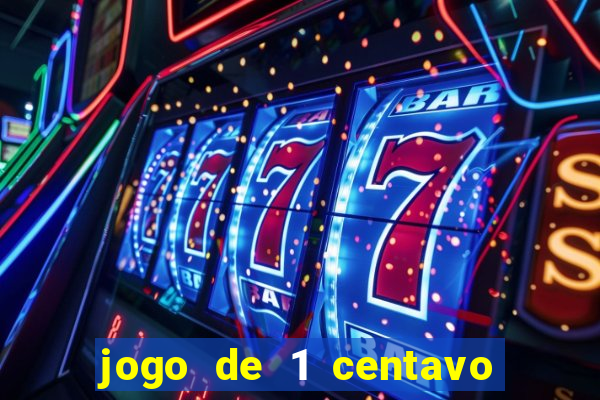 jogo de 1 centavo na betano